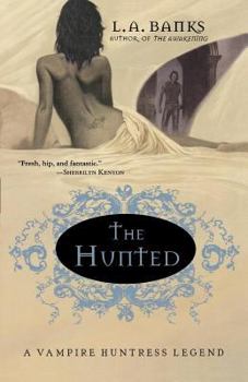 The Hunted - Book #3 of the Vampire Huntress Legend