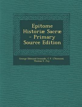 Paperback Epitome Historiae Sacrae - Primary Source Edition [Latin] Book