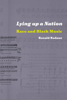 Paperback Lying Up a Nation: Race and Black Music Book