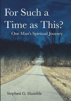 Paperback For Such a Time as This?: One Man's Spiritual Journey Book