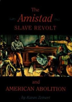 Hardcover The Amistad Slave Revolt and American Abolition Book