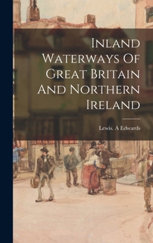 Hardcover Inland Waterways Of Great Britain And Northern Ireland Book