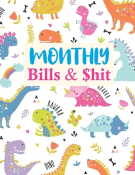 Monthly Bills & $hit: Nifty Budget Journal Tool, Personal Finances, Financial Planner, Debt Payoff Tracker, Bill Tracker, Budgeting Workbook (Personal or Business Accounting Notebook)
