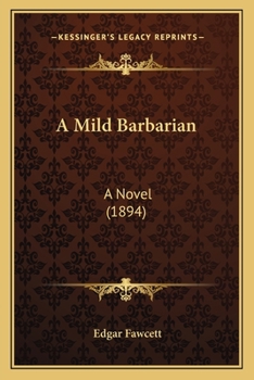 A Mild Barbarian: A Novel