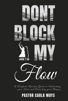 Paperback Don't Block My Flow Book