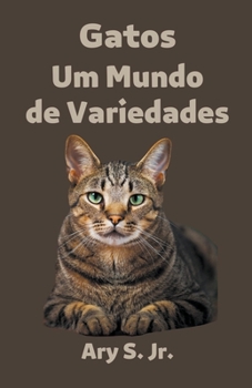 Paperback Gatos Um Mundo de Variedades [Portuguese] Book