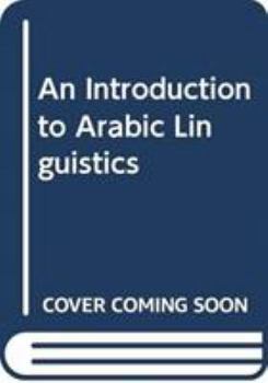 Hardcover An Introduction to Arabic Linguistics Book