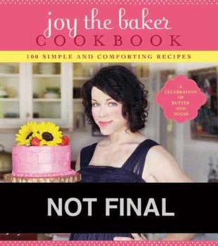 Paperback Joy the Baker Cookbook: 100 Simple and Comforting Recipes Book