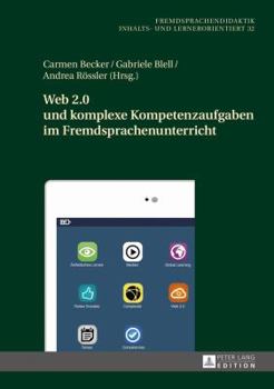 Hardcover Web 2.0 Und Komplexe Kompetenzaufgaben Im Fremdsprachenunterricht [German] Book