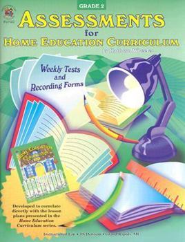 Paperback Assessments for Home Education Curriculum Weekly Tests and Recording Forms Second Grade: May Include Simple Illustration Matching Fill in the Blank Se Book