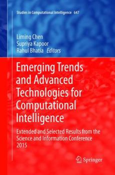 Paperback Emerging Trends and Advanced Technologies for Computational Intelligence: Extended and Selected Results from the Science and Information Conference 20 Book