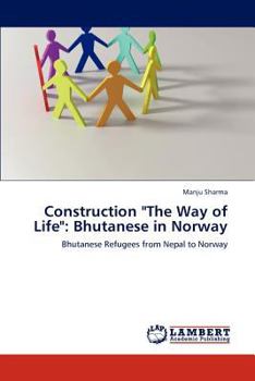 Paperback Construction "The Way of Life": Bhutanese in Norway Book