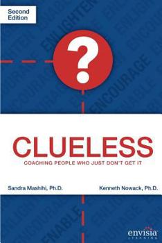 Paperback Clueless: Coaching People Who Just Don't Get It Book