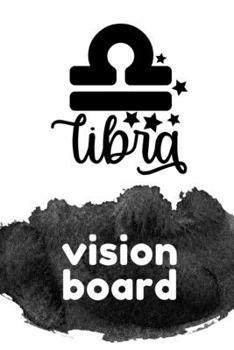 Paperback Libra Vision Board: Visualization Journal and Planner Undated Book