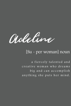 Adeline: Women Definition - Personalized Notebook Blank Journal Lined Gift For Women Girls And Students