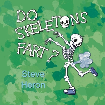 Paperback Do Skeletons Fart? Book