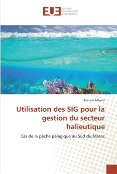 Paperback Utilisation des sig pour la gestion du secteur halieutique [French] Book