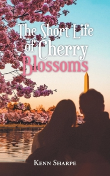 Paperback The Short Life of Cherry Blossoms Book