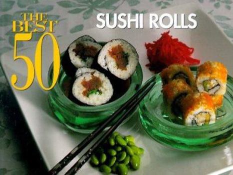 Paperback The Best 50 Sushi Rolls Book
