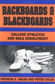 Paperback Backboards and Blackboards: College Athletes and Role Engulfment Book