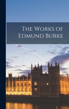 Hardcover The Works of Edmund Burke Book