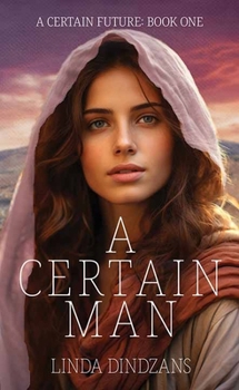 A Certain Man: A Certain Future Book 1