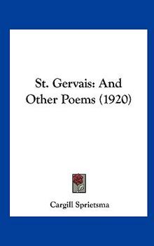 Hardcover St. Gervais: And Other Poems (1920) Book