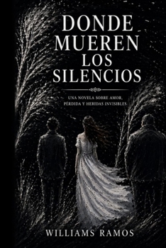 Paperback Donde Mueren Los Silencios (Spanish Edition) [Spanish] Book