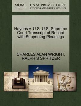 Paperback Haynes V. U.S. U.S. Supreme Court Transcript of Record with Supporting Pleadings Book