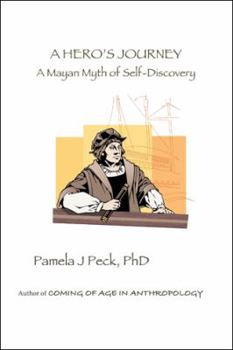 Paperback A Hero's Journey: A Mayan Myth of Self-Discovery Book