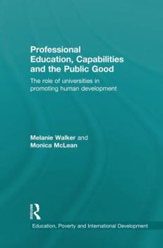 Paperback Professional Education, Capabilities and the Public Good: The role of universities in promoting human development Book