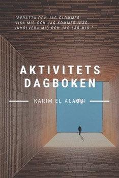 Aktivitetsdagboken: Ge ditt liv mer kontroll och mening (Swedish Edition)