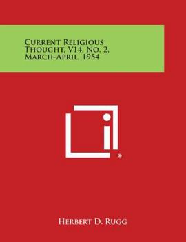 Paperback Current Religious Thought, V14, No. 2, March-April, 1954 Book
