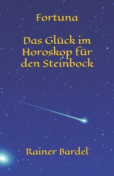 Paperback Fortuna Das Glück im Horoskop für den Steinbock [German] Book