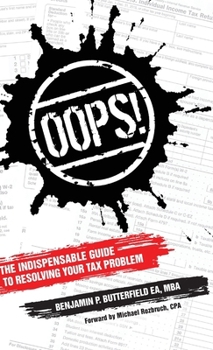 Hardcover Oops!: The Indispensable Guide to Resolving Your Tax Problem Book