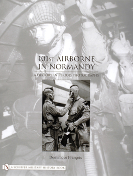 Hardcover 101st Airborne in Normandy: A History in Period Photographs Book