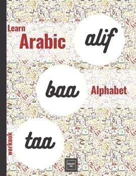 Paperback Alif Baa Taa Learn Arabic Alphabet Workbook: Practice the Writing of Arabic Letters Adult Book for Beginners ( Arabic Left to Right Version) Book