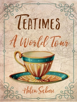 Hardcover Teatimes: A World Tour Book