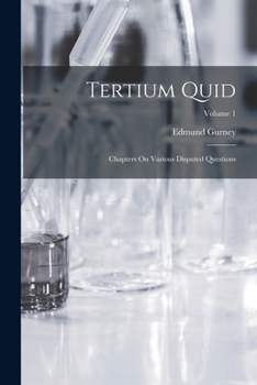 Paperback Tertium Quid: Chapters On Various Disputed Questions; Volume 1 Book