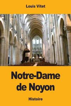 Paperback Notre-Dame de Noyon [French] Book