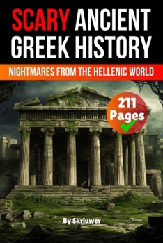 Scary Ancient Greek History Facts: Nightmares from the Hellenic World