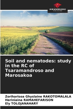 Paperback Soil and nematodes: study in the RC of Tsaramandroso and Marosakoa Book