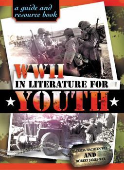 Paperback World War II in Literature for Youth: A Guide and Resource Book