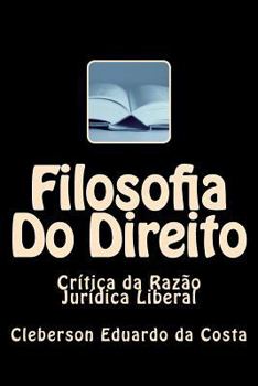 Paperback Filosofia Do Direito: Critica Da Razao Juridica Liberal [Portuguese] Book