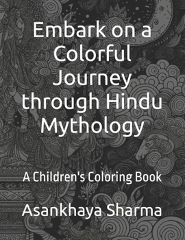 Paperback Embark on a Colorful Journey through Hindu Mythology: A Children's Coloring Book