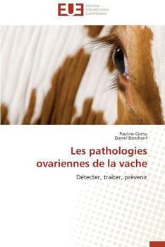 Paperback Les Pathologies Ovariennes de la Vache [French] Book