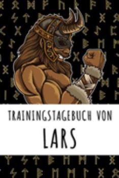 Trainingstagebuch von Lars: Personalisierter Tagesplaner für dein Fitness- und Krafttraining im Fitnessstudio oder Zuhause (German Edition)