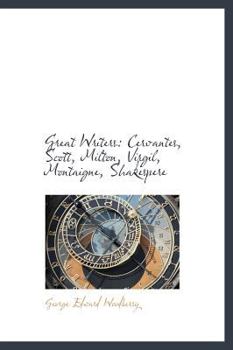 Hardcover Great Writers: Cervantes, Scott, Milton, Virgil, Montaigne, Shakespere Book