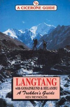 Paperback Langtang, Gosainkund and Helambu: A Trekker's Guide Book