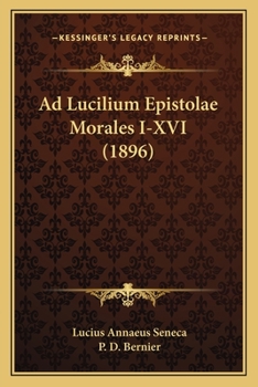 Paperback Ad Lucilium Epistolae Morales I-XVI (1896) [French] Book